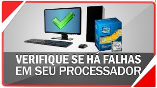 Como verificar falhas ou defeitos em seu processador [upl. by Yesmar]