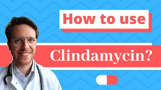 How and When to use Clindamycin Cleocin Dalacin and Clinacin  Doctor Explains [upl. by Yelyk]