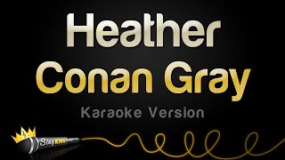 Conan Gray  Heather Karaoke Version [upl. by Nnylacissej]