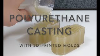 Polyurethane Casting Using 3D Printed Molds [upl. by Ahcim462]