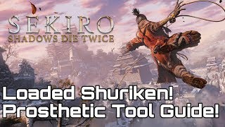 SEKIRO Where is Loaded Shuriken Prosthetic Tool Guide [upl. by Guy]