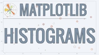 Matplotlib Tutorial Part 6 Histograms [upl. by Enitsahc745]