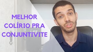 Conjuntivite o melhor colírio varia conforme o caso drolho [upl. by Oralia192]