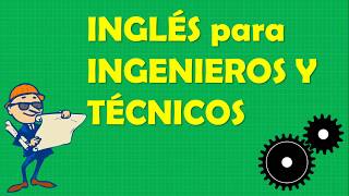 INGLÉS para INGENIEROS y TÉCNICOS 🇺🇸 Paso a Paso [upl. by Eniamraj]