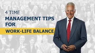 4 Time Management Tips For WorkLife Balance [upl. by Enilrek700]