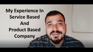 My Experience In Service Based and Product Based Company [upl. by Irat]