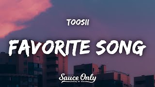 Toosii  Favorite Song Lyrics [upl. by Ianahs504]