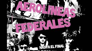 Aerolíneas Federales  Hasta el final y más allá Álbum completo [upl. by Skippie94]