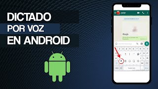 Cómo Activar DICTADO por VOZ en Android y WhatsApp  Escribir con la Voz [upl. by Tiffani37]