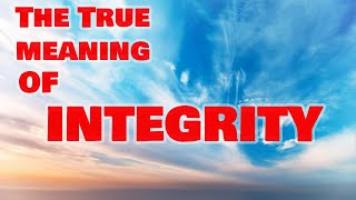 What does integrity mean The true meaning of integrity [upl. by Ahab188]