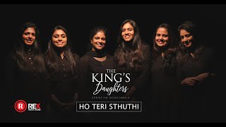 HO TERI STHUTHI  THE KINGS DAUGHTERS  ALBUM THE KINGS DAUGHTERS REX MEDIA HOUSE®©2019 [upl. by Moretta]