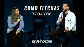 COMO FLECHAS  ESCOLA DE PAIS com Luciano Subirá e Kelly Subirá [upl. by Malti486]