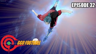 GGO Football  The Final Roaring Flame Strike  Season 1 Episode 32  English [upl. by Adnicul]