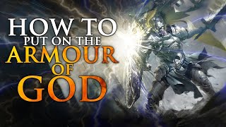 How To Put On The Armor of God [upl. by Noirad]