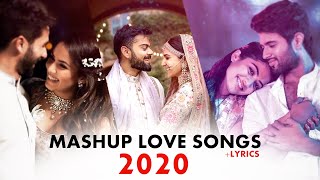 Love Bollywood Mashup Songs 2020 LYRICS  Romantic Mashup Love Songs 2020  Best Indian Mashup [upl. by Amador]