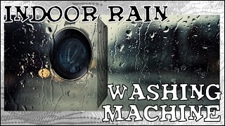 White Noise  Indoor Rain  Washing Machine  2 Hours [upl. by Weismann621]