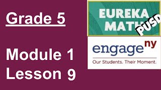 Eureka Math Grade 5 Module 1 Lesson 9 [upl. by Kcirdor]