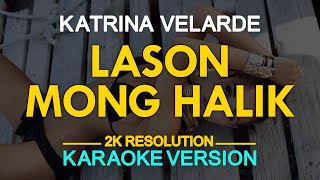 Lason Mong Halik Karaoke  Katrina Velarde [upl. by Weider]