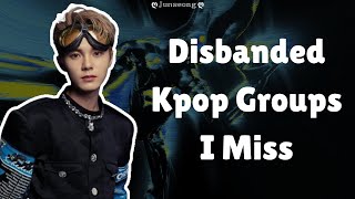 Disbanded Kpop Groups I Miss  ღ 𝕁𝕦𝕟𝕤𝕖𝕠𝕟𝕘 ღ [upl. by Halilahk]