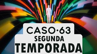 CASO 63  SEGUNDA TEMPORADA [upl. by Nohsram]