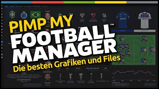 Die besten GRAFIKEN und MODS für den Football Manager [upl. by Anayhd]