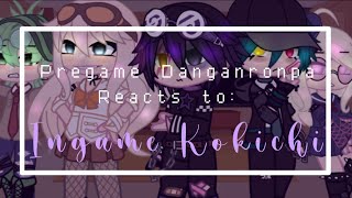 OLD Pregame Danganronpa Reacts To Ingame Kokichi  15  GACHA CLUB [upl. by Hiasi]