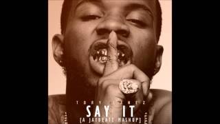 Tory Lanez amp Sevyn Streeter  Say It A JAYBeatz Mashup HVLM [upl. by Ming394]