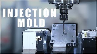 Machining an INJECTION MOLD [upl. by Amalita102]