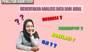 Penelitian Kuantitatif Menentukan metode analisis data dari judul [upl. by Ania197]