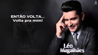 Léo Magalhães  Então Volta 2015 [upl. by Asiuqram]