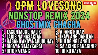 OPM Lovesong Nonstop Remix Ghost Mix Cha Cha [upl. by Adnovay]