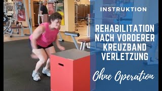 Rehabilitation  Aufbautraining vorderer Kreuzbandriss ohne operation [upl. by Lletnom]