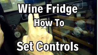 ✨ WINE FRIDGE  HOW TO OPERATE The Controls ✨ [upl. by Attezi]