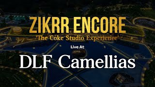 Live at DLF Camellias  Zikrr Encore [upl. by Esirehc]