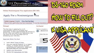 DS160 FORM Step By Step 2021  K Visa Applicant [upl. by Feodor673]