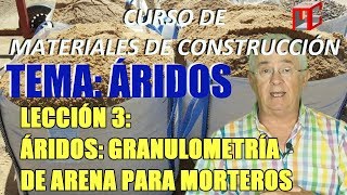 ÁRIDOS Lección 3 GRANULOMETRÍA de las arenas para morteros [upl. by Milton]