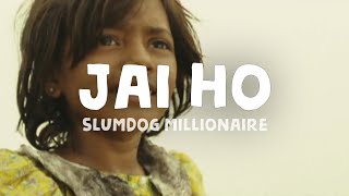 Slumdog Millionaire  Jai Ho Lyrics [upl. by Alric]