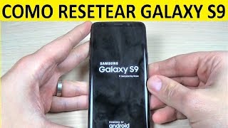 Como resetear Samsung Galaxy S9 y NOTE 9 [upl. by Nashoma629]