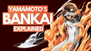 YAMAMOTOS BANKAI Explained  The Power to Destroy Soul Society  Bleach DISCUSSION [upl. by Jago]