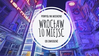 WROCŁAW 10 MIEJSC  CO ZOBACZYĆ  AMAZING POLAND TRIP [upl. by Ahsiek]