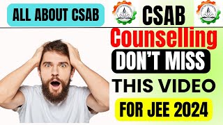 JEE MAINS 2024  All About CSAB  CSAB Counselling 2024 Expert Advice [upl. by Borroff]