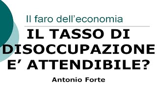 Lezione perchè il tasso di disoccupazione non è sempre attendibile [upl. by Pia]