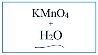 Equation for KMnO4  H2O Potassium Permanganate  Water [upl. by Oiracam694]