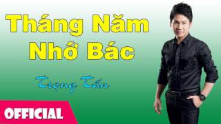 Tháng Năm Nhớ Bác  Trọng Tấn Official Audio [upl. by Aryek982]