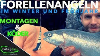 Forellenangeln im Winter und Frühjahr  Montagen und Köder FishingKingde [upl. by Marelya]