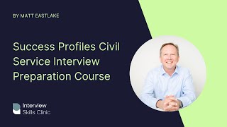 Success Profiles Civil Service Interview Preparation Course [upl. by Esilehs]