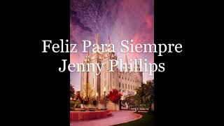 Feliz para siempre  Jenny Phillips Letra [upl. by Oirramaj111]