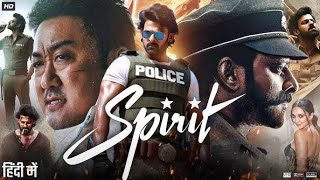 Spirit Full Movie In Hindi 2025  Prabhas  Don Lee  Kiara Advani  Sandeep Reddy  South Movie [upl. by Elleined]