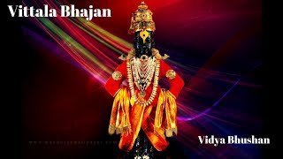 Jai jai Vittala Panduranga  Vidya Bhushan Popular Vittal Bhajan [upl. by Kciv]