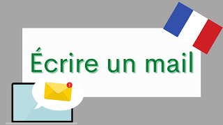 Écrire un mail en français  B1 Intermediate French [upl. by Peednam]